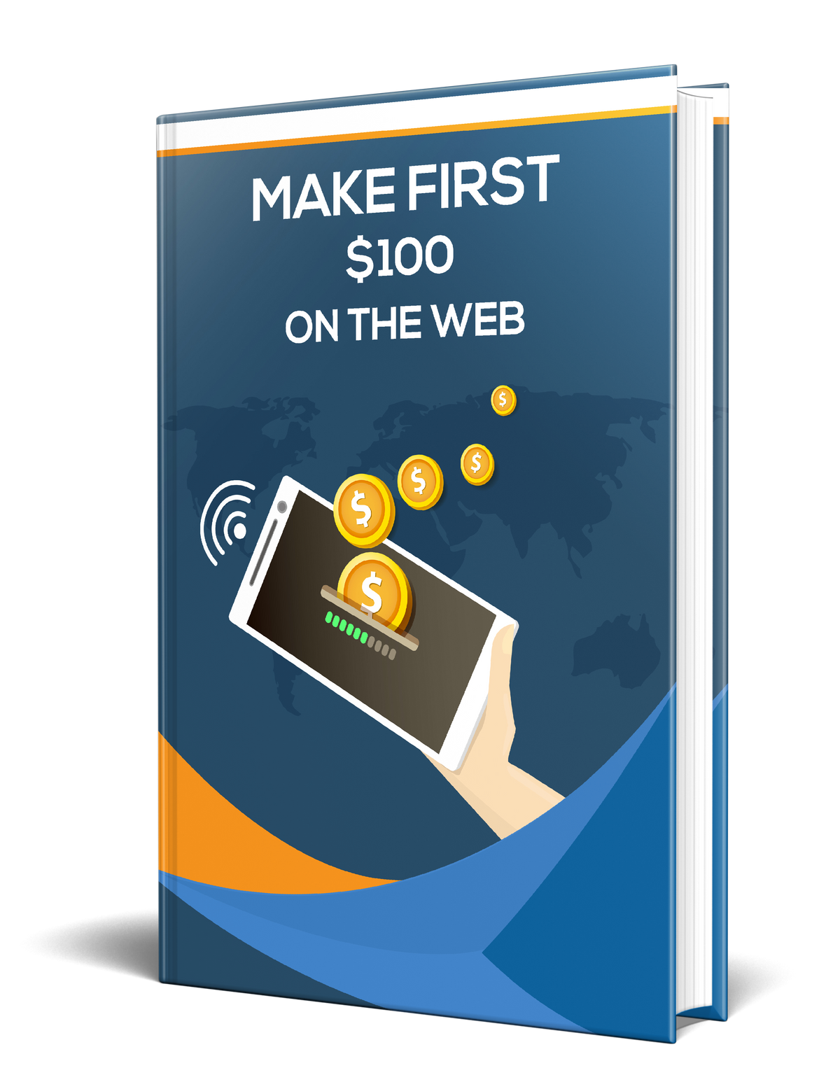 Make First $100 On The Web: Your Guide to Affiliate Marketing Success