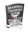 Mammal Training Tutor: Your Guide to Successfully Training Small Pets
