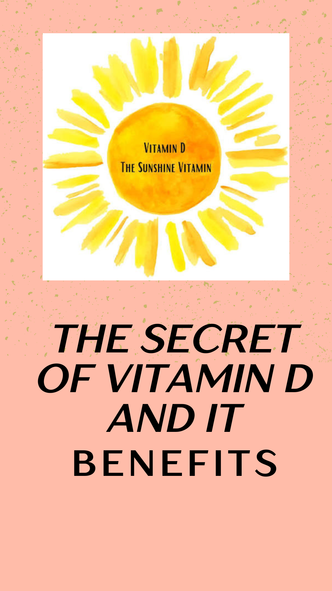 The Secret of Vitamin D and it Benefits