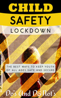 Child Safety Lockdown is a comprehensive guide designed to help parents and caregivers